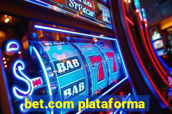 bet.com plataforma